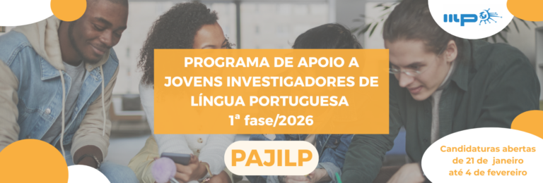 Aberta a 1ª Fase de 2026 Do Programa de Apoio A Jovens Investigadores (PAJILP-IILP)